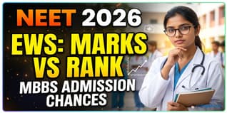 NEET 2026 EWS Marks vs Rank & MBBS Admission Chances